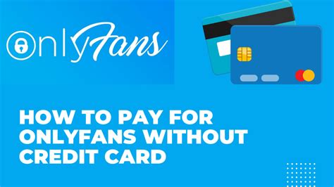 how to follow someone on onlyfans without credit card|How to Pay for OnlyFans Without Credit Card – TechCult